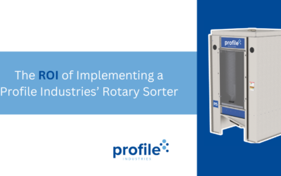 The ROI of Implementing a Profile Industries’ Rotary Sorter